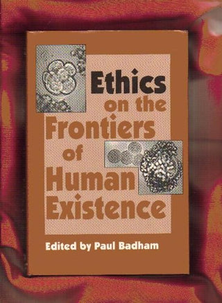 Ethics on the Frontiers of Human Existence