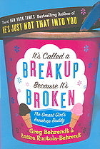 It's Called a Break-up Because it's Broken : The Smart Girl's Break-up Buddy