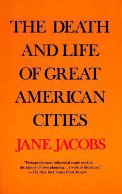 The Death and Life of Great American Cities - Thryft