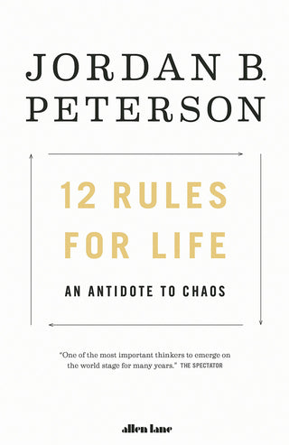 12 Rules for Life: An Antidote to Chaos