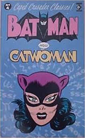 Batman Versus Catwoman - Caped Crusader Classics
