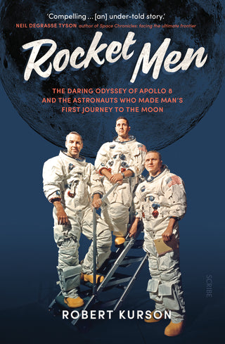 Rocket Men : the daring odyssey of Apollo 8 and the astronauts who made man's first journey to the moon