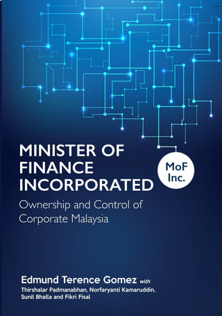 Minister of Finance Incorporated: Ownership and Control of Corporate Malaysia - Thryft