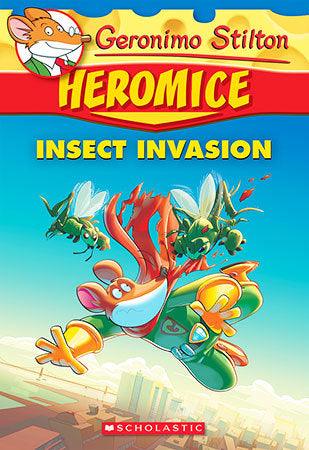 Insect Invasion (Geronimo Stilton Heromice #9)