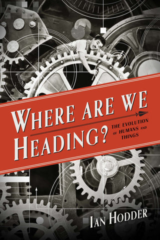 Where Are We Heading? The Evolution of Humans and Things: Foundational Questions in Science