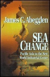 Sea Change - Pacific Asia As The New World Industrial Center
