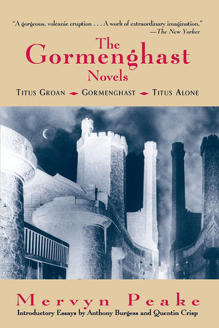 The Gormenghast Novels : Titus Groan, Gormenghast, Titus Alone - Thryft