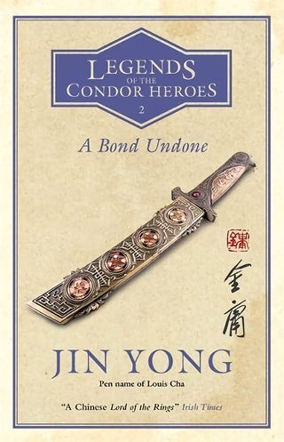 A Bond Undone: The Legends of the Condor Heroes