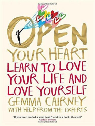 Open Your Heart: Learn to Love Your Life and Love Yourself - Thryft