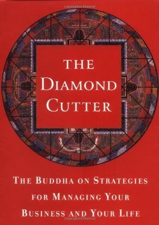The Diamond Cutter: The Buddha on Strategies for Managing Your Business and Your Life