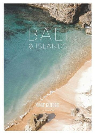 Lost Guides Bali & Islands (2nd Edition) : 2nd Edition