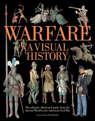 Warfare: A Visual History