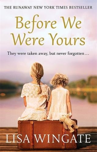 Before We Were Yours : a heartbreaking read based on a real-life story