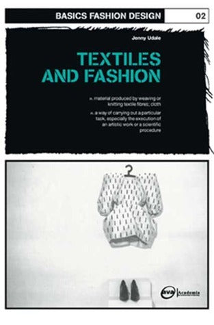 Basics Fashion Design 02: Textiles And Fashion