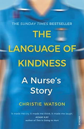 The Language of Kindness : A Nurse's Story - Thryft