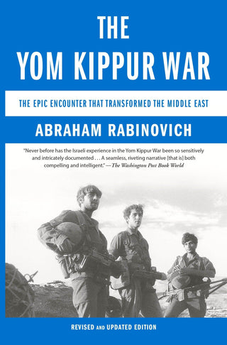 The Yom Kippur War : The Epic Encounter That Transformed the Middle East - Thryft