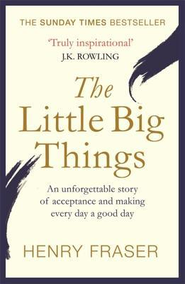 The Little Big Things : The Inspirational Memoir of the Year - Thryft