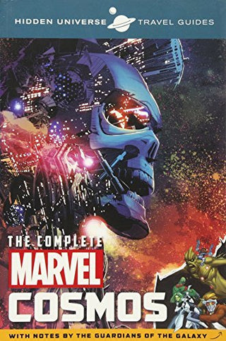 The Complete Marvel Cosmos: With Notes by the Guardians of the Galaxy