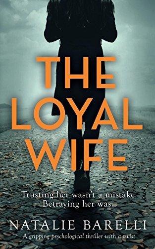 The Loyal Wife - A Gripping Psychological Thriller With A Twist - Thryft