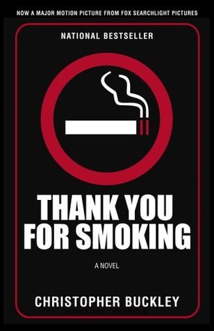Thank You for Smoking : A Novel