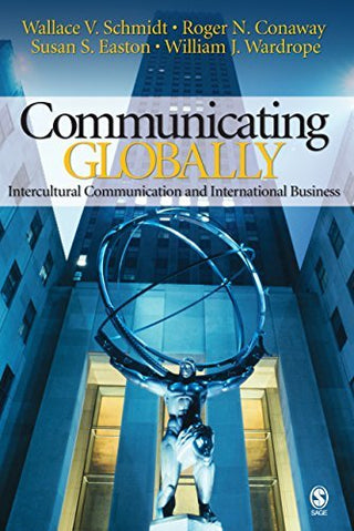 Communicating Globally : Intercultural Communication and International Business