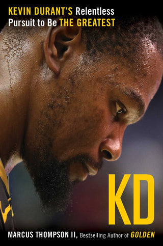KD - Kevin Durant's Relentless Pursuit To Be The Greatest