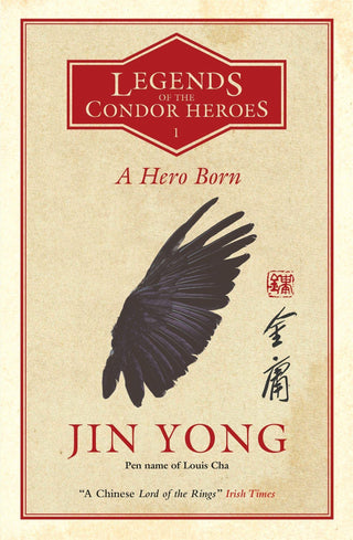 A Hero Born : Legends of the Condor Heroes Vol. 1