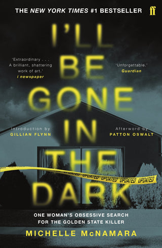 I'll Be Gone in the Dark: One Woman's Obsessive Search for the Golden State Killer