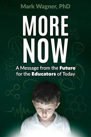 More Now - A Message From The Future For The Educators Of Today - Thryft