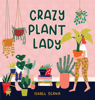 Crazy Plant Lady - Thryft