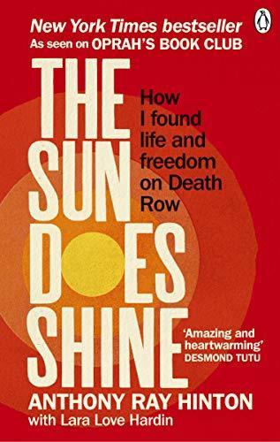 The Sun Does Shine : How I Found Life and Freedom on Death Row (Oprah's Book Club Summer 2018 Selection) - Thryft