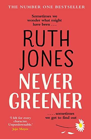 Never Greener : The number one bestselling novel from the co-creator of GAVIN & STACEY