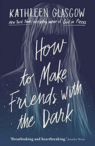 How to Make Friends with the Dark : From the bestselling author of TikTok sensation Girl in Pieces - Thryft