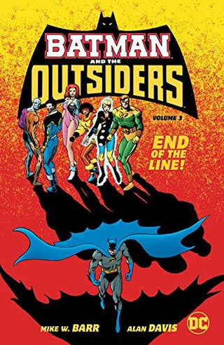 Batman and the Outsiders, Volume 3: End of the Line - Thryft