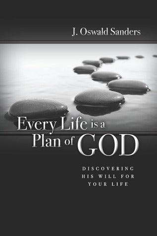 Every Life Is a Plan of God : Discovering His Will for Your Life - Thryft