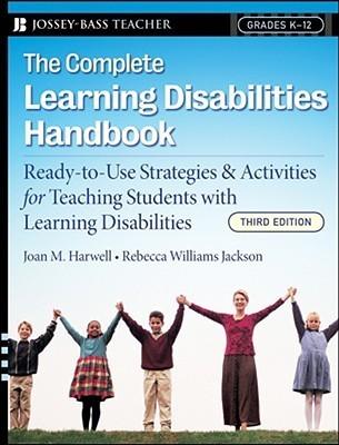 The Complete Learning Disabilities Handbook : Ready-to-Use Strategies and Activities for Teaching Students with Learning Disabilities - Thryft