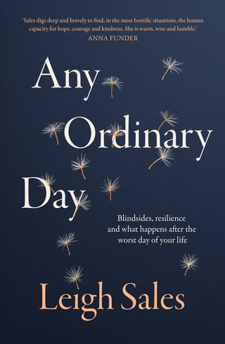 Any Ordinary Day : Blindsides, Resilience and What Happens After the Worst Day of Your Life - Thryft