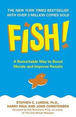 Fish! : A remarkable way to boost morale and improve results - Thryft