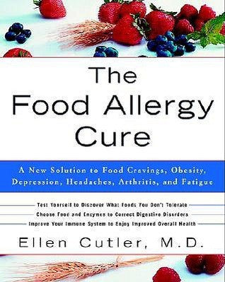 The Food Allergy Cure - A New Solution To Food Cravings, Obesity, Depression, Headaches, Arthritis, And Fatigue