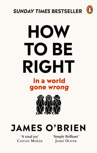 How To Be Right : ... in a world gone wrong - Thryft