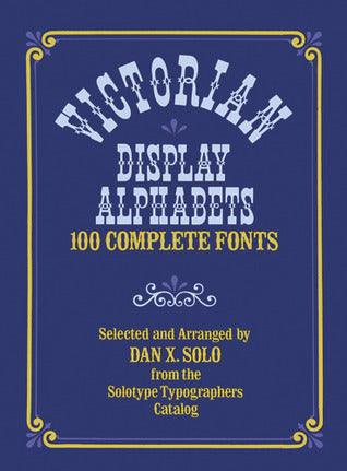 Victorian Display Alphabets : 100 Complete Fonts - Thryft