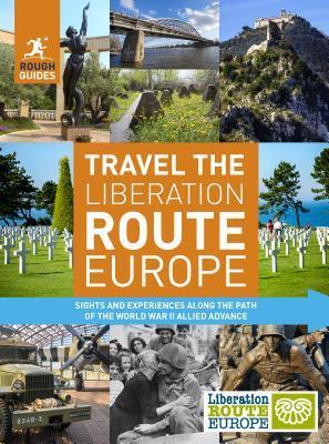 Travel The Liberation Route Europe - Rough Guides