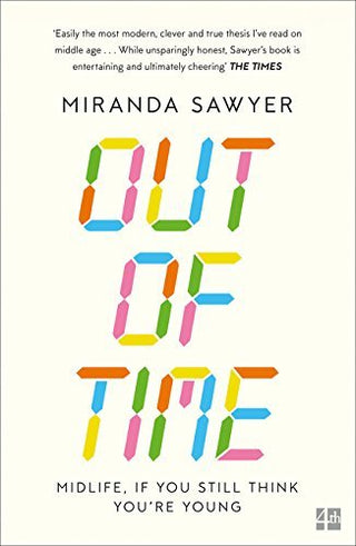 Out of Time: Midlife, If You Still Think You're Young