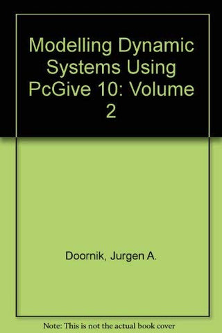 PcGive 10: Modelling Dynamic Systems Using PcGive 10