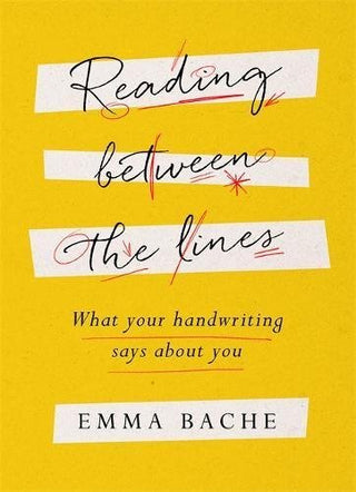 Reading Between the Lines - What Your Handwriting Says About You