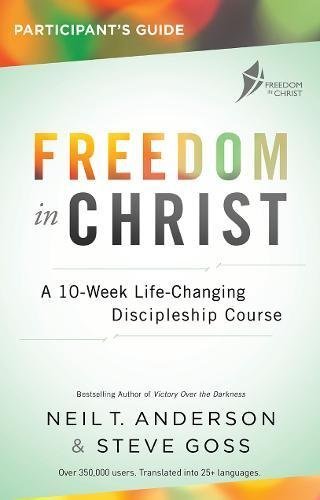 Freedom in Christ Participant's Guide: A 13-Week Course for Every Christian