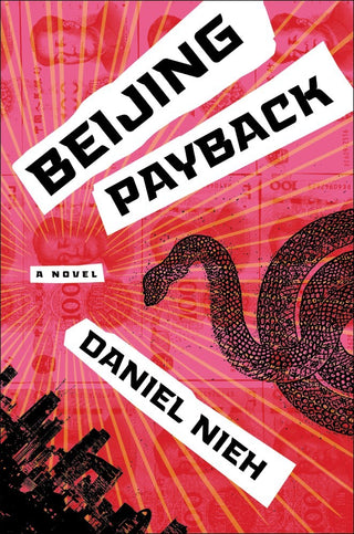 Beijing Payback - A Novel