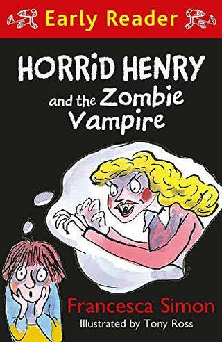 Horrid Henry Early Reader: Horrid Henry and the Zombie Vampire - Thryft