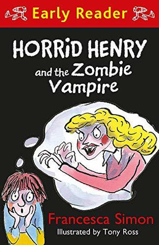 Horrid Henry and the Zombie Vampire