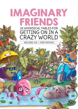 Imaginary Friends : 26 Whimsical Fables for Getting on in a Crazy World - Thryft